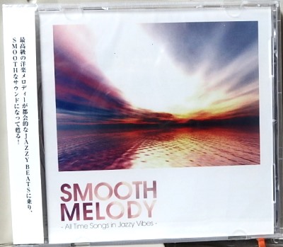 SMOOTH MELODY - All Time Songs in Jazzy Vibes-